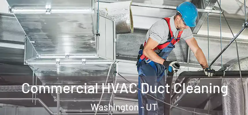  Commercial HVAC Duct Cleaning Washington - UT