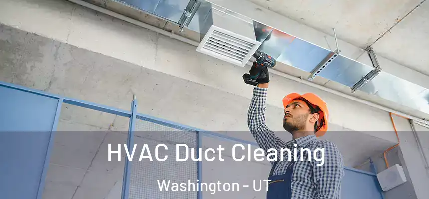  HVAC Duct Cleaning Washington - UT