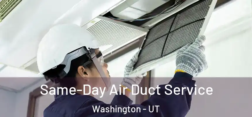 Same-Day Air Duct Service Washington - UT